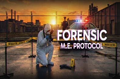 法医调查员：尸检协议 / FORENSIC - M.E. Protocol 游戏封面