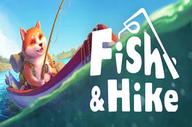 垂钓与徒步 / Fish &amp; Hike 游戏封面