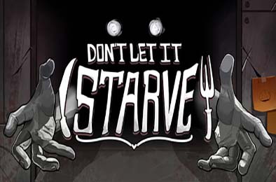 别让它挨饿 / Don't Let It Starve 游戏封面