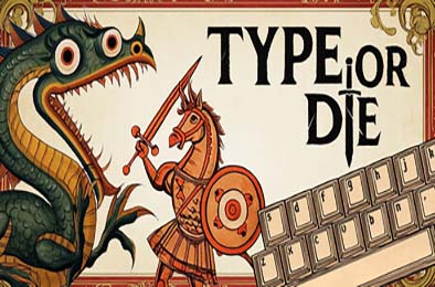 要么打字要么死 / Type or Die 游戏封面