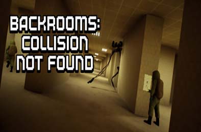 后室：未找到碰撞 / Backrooms: Collision Not Found 游戏封面