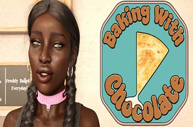 巧克力烘焙 / Baking With Chocolate v0.04 游戏封面