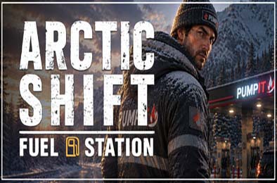 极地轮班：加油站 / Arctic Shift: Fuel Station 游戏封面