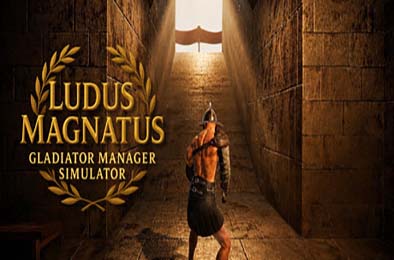 伟大角斗士学院：角斗士管理模拟器 / Ludus Magnatus: Gladiator Manager Simulator 游戏封面