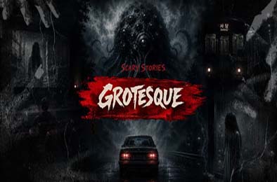 惊悚故事：畸怪见闻 / Scary Stories: Grotesque 游戏封面