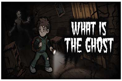 何为幽灵 / What Is The Ghost 游戏封面