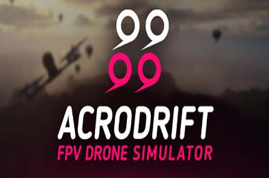 ACRODRIFT：FPV无人机模拟器 / ACRODRIFT: FPV Drone Simulator 游戏封面