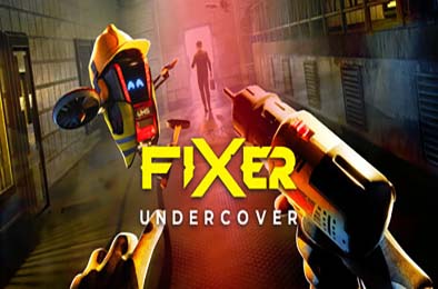 卧底维修工 / Fixer Undercover 游戏封面
