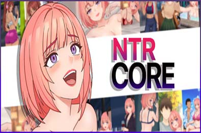 NTR核心 / NTR CORE  恋爱养成LVG下载