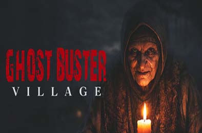幽灵猎手：废弃村庄 / Ghost Buster:Village 游戏封面