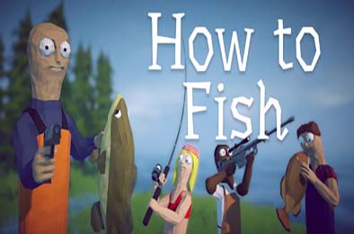 渔力全开 / How to Fish 游戏封面