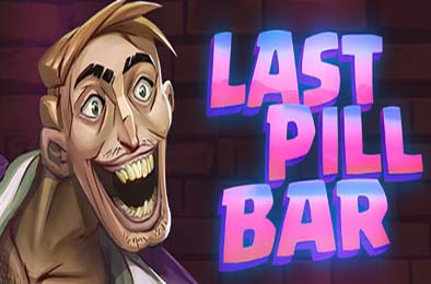 最后的药丸酒吧 / [Bober Bros] Last Pill Bar 游戏封面
