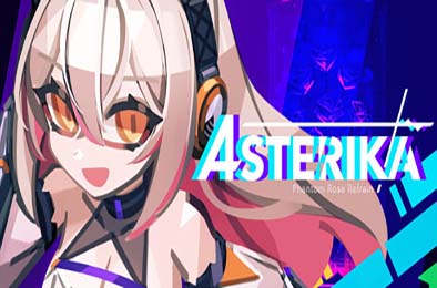 阿斯特莉卡：幻蔷薇变奏 / Asterika: Phantom Rose Refrain 游戏封面