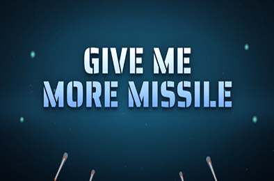 导弹多多益善！/ Give Me More Missile! 下载