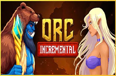 兽人增量 / Orc Incremental RPG游戏下载