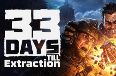 撤离倒计时33天 / 33 Days till Extraction 动作游戏下载