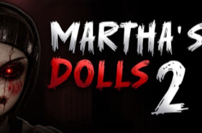 玛莎的娃娃2 / Martha's Dolls 2